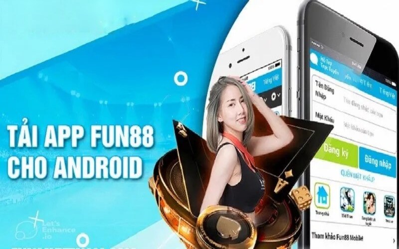 Các bước tải app Fun88 trên Android đơn giản