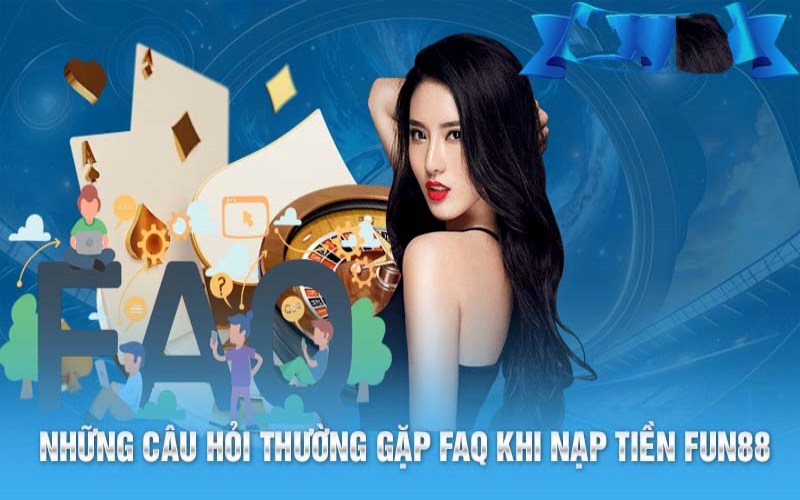 Nạp tiền Fun88 nên loại bỏ những hành vi sai lầm này!