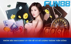 Cảnh giác trước những hình thức lừa đảo qua nhóm kéo Baccarat